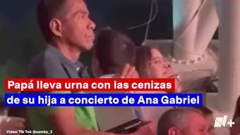 Papá Lleva Urna con las Cenizas de su Hija a Concierto de Ana Gabriel