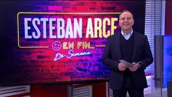 En Fin de Semana Con Esteban Arce, Programa Completo 13 Mayo 2023